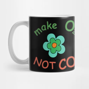 make O2 NOT CO2 flower Mug